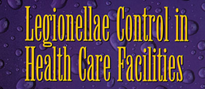 Legionellae Control in Health Care Facilities